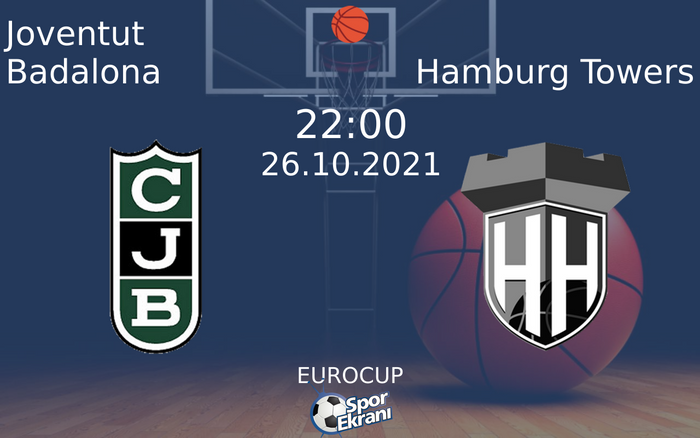 26 Ekim 2021 Joventut Badalona vs Hamburg Towers maçı Hangi Kanalda Saat Kaçta Yayınlanacak? 26 Ekim 2021 Joventut Badalona vs Hamburg Towers maçı Hangi Kanalda Saat Kaçta Yayınlanacak?