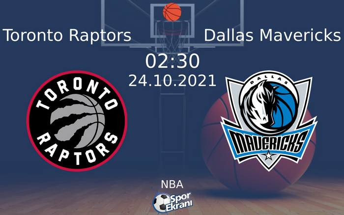 24 Ekim 2021 Toronto Raptors vs Dallas Mavericks maçı Hangi Kanalda Saat Kaçta Yayınlanacak? 24 Ekim 2021 Toronto Raptors vs Dallas Mavericks maçı Hangi Kanalda Saat Kaçta Yayınlanacak?