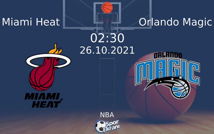 26 Ekim 2021 Miami Heat vs Orlando Magic maçı Hangi Kanalda Saat Kaçta Yayınlanacak? 26 Ekim 2021 Miami Heat vs Orlando Magic maçı Hangi Kanalda Saat Kaçta Yayınlanacak?