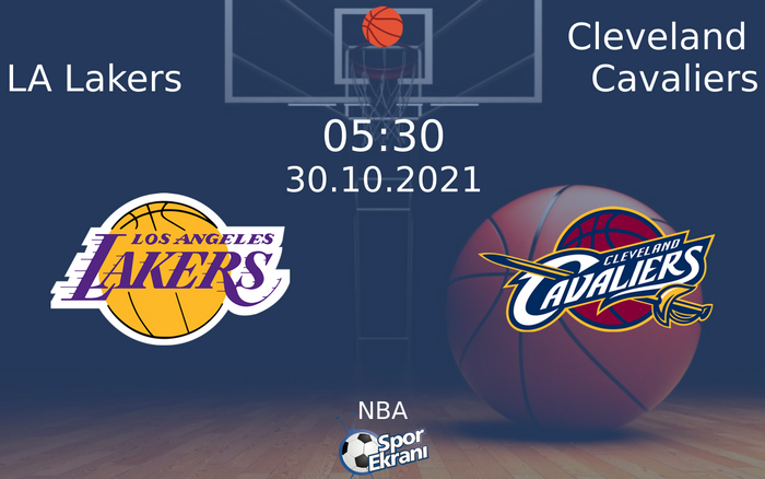 30 Ekim 2021 LA Lakers vs Cleveland Cavaliers maçı Hangi Kanalda Saat Kaçta Yayınlanacak? 30 Ekim 2021 LA Lakers vs Cleveland Cavaliers maçı Hangi Kanalda Saat Kaçta Yayınlanacak?