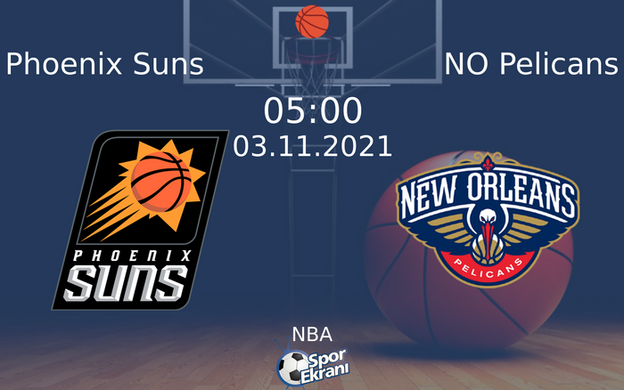 03 Kasım 2021 Phoenix Suns vs NO Pelicans maçı Hangi Kanalda Saat Kaçta Yayınlanacak? 03 Kasım 2021 Phoenix Suns vs NO Pelicans maçı Hangi Kanalda Saat Kaçta Yayınlanacak?