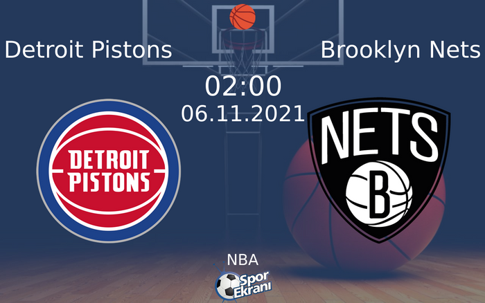 06 Kasım 2021 Detroit Pistons vs Brooklyn Nets maçı Hangi Kanalda Saat Kaçta Yayınlanacak? 06 Kasım 2021 Detroit Pistons vs Brooklyn Nets maçı Hangi Kanalda Saat Kaçta Yayınlanacak?