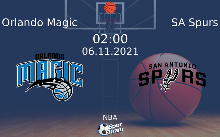 06 Kasım 2021 Orlando Magic vs SA Spurs maçı Hangi Kanalda Saat Kaçta Yayınlanacak? 06 Kasım 2021 Orlando Magic vs SA Spurs maçı Hangi Kanalda Saat Kaçta Yayınlanacak?