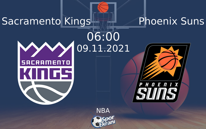 09 Kasım 2021 Sacramento Kings vs Phoenix Suns maçı Hangi Kanalda Saat Kaçta Yayınlanacak? 09 Kasım 2021 Sacramento Kings vs Phoenix Suns maçı Hangi Kanalda Saat Kaçta Yayınlanacak?
