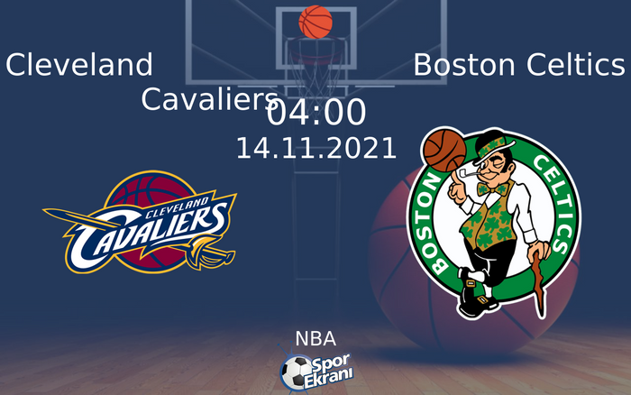 14 Kasım 2021 Cleveland Cavaliers vs Boston Celtics maçı Hangi Kanalda Saat Kaçta Yayınlanacak? 14 Kasım 2021 Cleveland Cavaliers vs Boston Celtics maçı Hangi Kanalda Saat Kaçta Yayınlanacak?