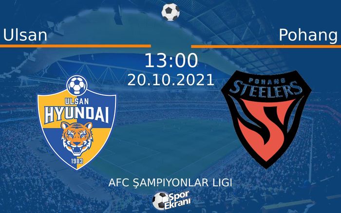 20 Ekim 2021 Ulsan vs Pohang maçı Hangi Kanalda Saat Kaçta Yayınlanacak? 20 Ekim 2021 Ulsan vs Pohang maçı Hangi Kanalda Saat Kaçta Yayınlanacak?