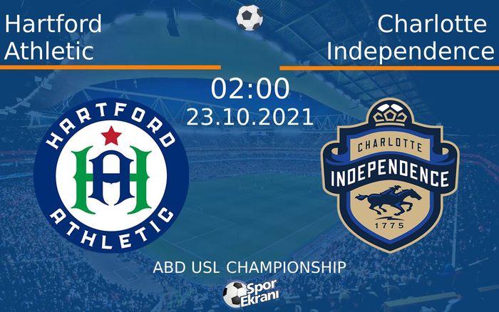 23 Ekim 2021 Hartford Athletic vs Charlotte Independence maçı Hangi Kanalda Saat Kaçta Yayınlanacak? 23 Ekim 2021 Hartford Athletic vs Charlotte Independence maçı Hangi Kanalda Saat Kaçta Yayınlanacak?