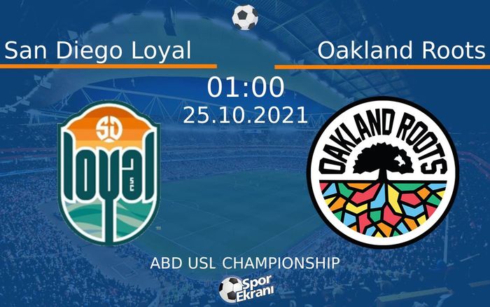 25 Ekim 2021 San Diego Loyal vs Oakland Roots maçı Hangi Kanalda Saat Kaçta Yayınlanacak? 25 Ekim 2021 San Diego Loyal vs Oakland Roots maçı Hangi Kanalda Saat Kaçta Yayınlanacak?