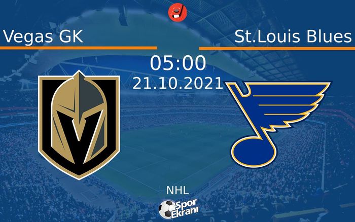 21 Ekim 2021 Vegas GK vs St.Louis Blues maçı Hangi Kanalda Saat Kaçta Yayınlanacak? 21 Ekim 2021 Vegas GK vs St.Louis Blues maçı Hangi Kanalda Saat Kaçta Yayınlanacak?