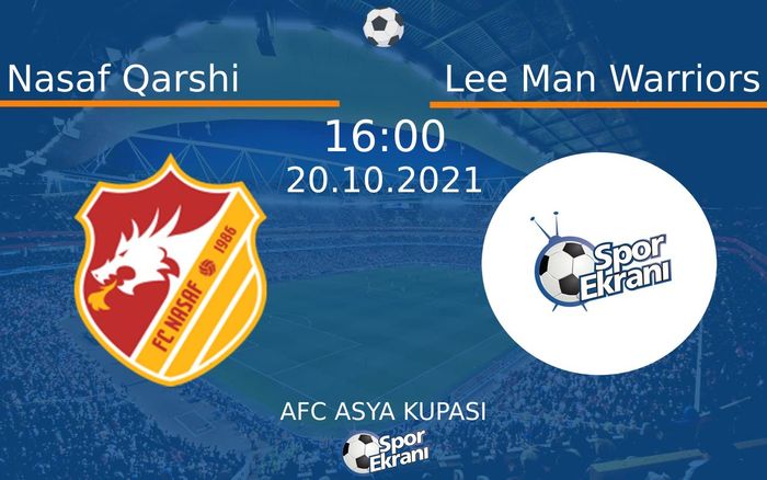 20 Ekim 2021 Nasaf Qarshi vs Lee Man Warriors maçı Hangi Kanalda Saat Kaçta Yayınlanacak? 20 Ekim 2021 Nasaf Qarshi vs Lee Man Warriors maçı Hangi Kanalda Saat Kaçta Yayınlanacak?
