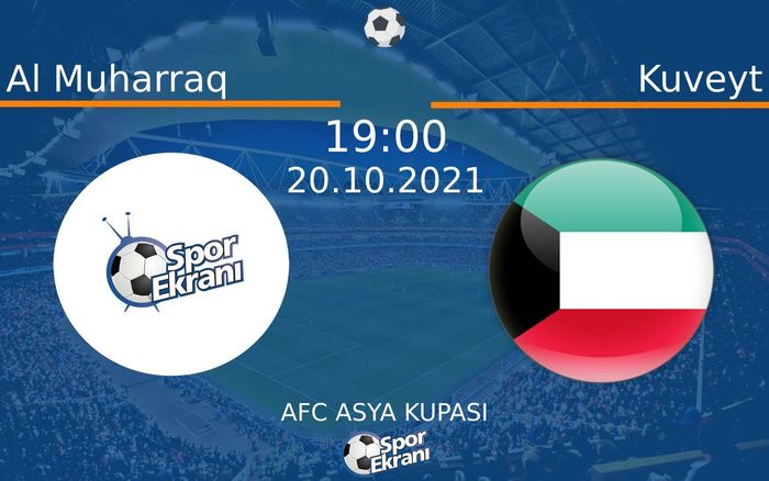 20 Ekim 2021 Al Muharraq vs Kuveyt maçı Hangi Kanalda Saat Kaçta Yayınlanacak? 20 Ekim 2021 Al Muharraq vs Kuveyt maçı Hangi Kanalda Saat Kaçta Yayınlanacak?