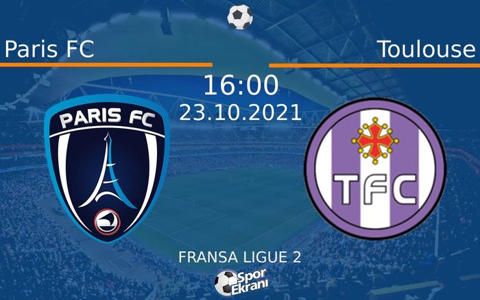 23 Ekim 2021 Paris FC vs Toulouse maçı Hangi Kanalda Saat Kaçta Yayınlanacak? 23 Ekim 2021 Paris FC vs Toulouse maçı Hangi Kanalda Saat Kaçta Yayınlanacak?