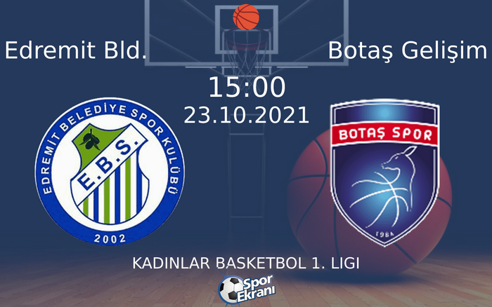23 Ekim 2021 Edremit Bld. vs Botaş Gelişim maçı Hangi Kanalda Saat Kaçta Yayınlanacak? 23 Ekim 2021 Edremit Bld. vs Botaş Gelişim maçı Hangi Kanalda Saat Kaçta Yayınlanacak?