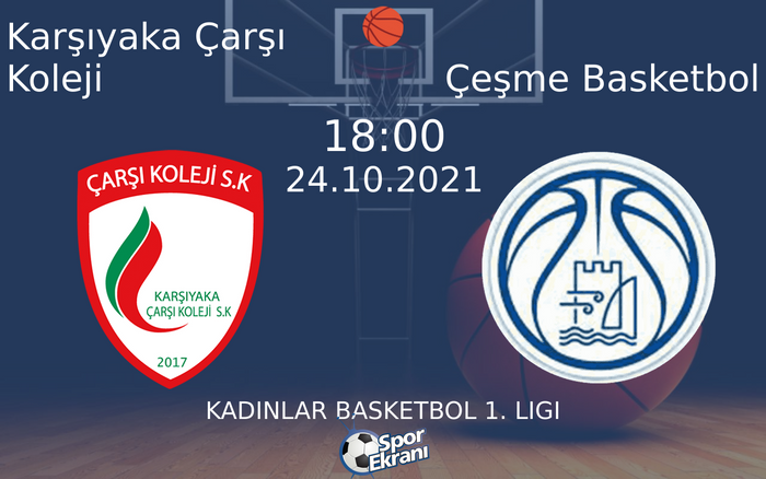 24 Ekim 2021 Karşıyaka Çarşı Koleji vs Çeşme Basketbol maçı Hangi Kanalda Saat Kaçta Yayınlanacak? 24 Ekim 2021 Karşıyaka Çarşı Koleji vs Çeşme Basketbol maçı Hangi Kanalda Saat Kaçta Yayınlanacak?