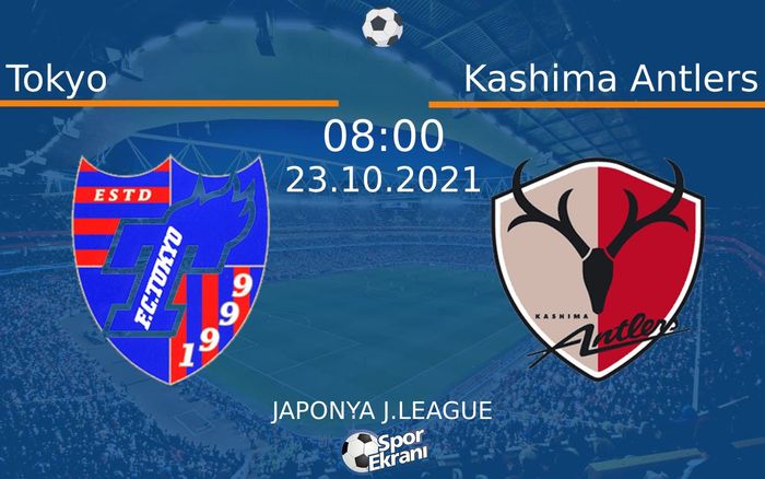 23 Ekim 2021 Tokyo vs Kashima Antlers maçı Hangi Kanalda Saat Kaçta Yayınlanacak? 23 Ekim 2021 Tokyo vs Kashima Antlers maçı Hangi Kanalda Saat Kaçta Yayınlanacak?