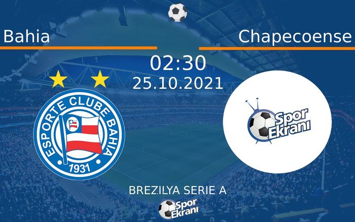 25 Ekim 2021 Bahia vs Chapecoense maçı Hangi Kanalda Saat Kaçta Yayınlanacak? 25 Ekim 2021 Bahia vs Chapecoense maçı Hangi Kanalda Saat Kaçta Yayınlanacak?