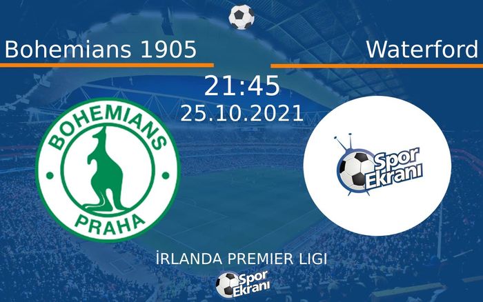 25 Ekim 2021 Bohemians 1905 vs Waterford maçı Hangi Kanalda Saat Kaçta Yayınlanacak? 25 Ekim 2021 Bohemians 1905 vs Waterford maçı Hangi Kanalda Saat Kaçta Yayınlanacak?