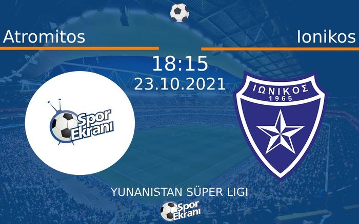 23 Ekim 2021 Atromitos vs Ionikos maçı Hangi Kanalda Saat Kaçta Yayınlanacak? 23 Ekim 2021 Atromitos vs Ionikos maçı Hangi Kanalda Saat Kaçta Yayınlanacak?