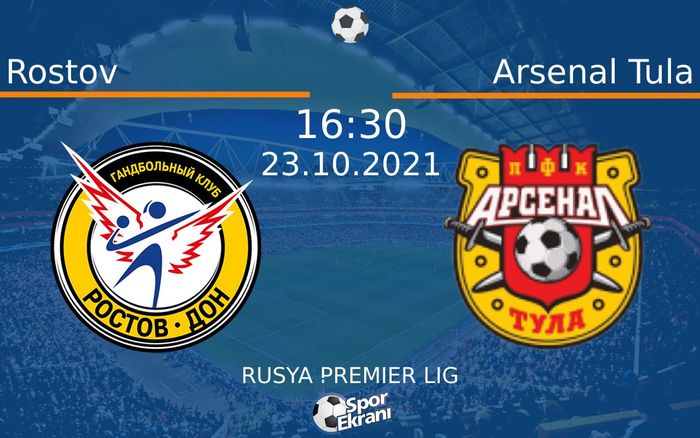 23 Ekim 2021 Rostov vs Arsenal Tula maçı Hangi Kanalda Saat Kaçta Yayınlanacak? 23 Ekim 2021 Rostov vs Arsenal Tula maçı Hangi Kanalda Saat Kaçta Yayınlanacak?