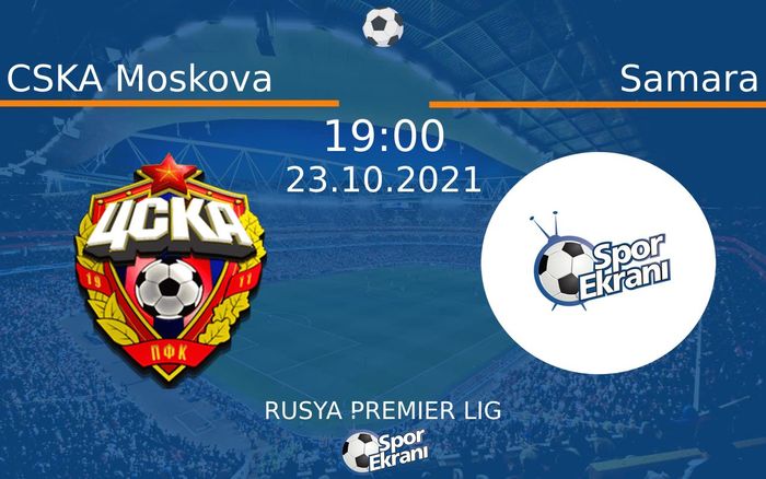 23 Ekim 2021 CSKA Moskova vs Samara maçı Hangi Kanalda Saat Kaçta Yayınlanacak? 23 Ekim 2021 CSKA Moskova vs Samara maçı Hangi Kanalda Saat Kaçta Yayınlanacak?