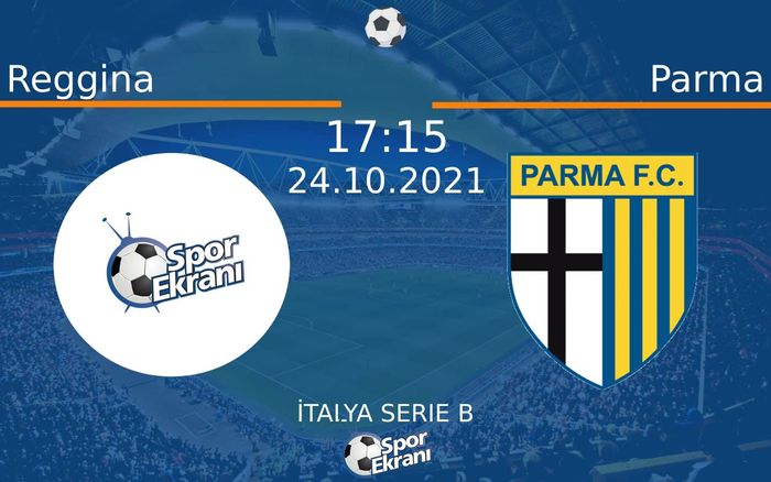 24 Ekim 2021 Reggina vs Parma maçı Hangi Kanalda Saat Kaçta Yayınlanacak? 24 Ekim 2021 Reggina vs Parma maçı Hangi Kanalda Saat Kaçta Yayınlanacak?