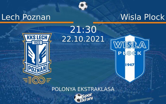 22 Ekim 2021 Lech Poznan vs Wisla Plock maçı Hangi Kanalda Saat Kaçta Yayınlanacak? 22 Ekim 2021 Lech Poznan vs Wisla Plock maçı Hangi Kanalda Saat Kaçta Yayınlanacak?