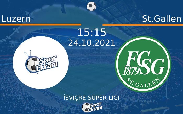 24 Ekim 2021 Luzern vs St.Gallen maçı Hangi Kanalda Saat Kaçta Yayınlanacak? 24 Ekim 2021 Luzern vs St.Gallen maçı Hangi Kanalda Saat Kaçta Yayınlanacak?