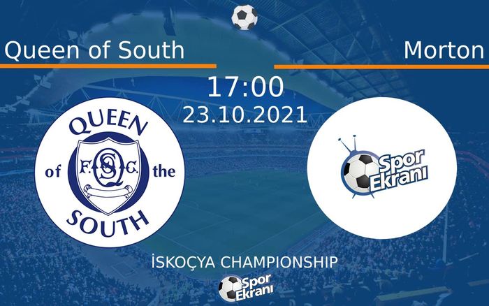 23 Ekim 2021 Queen of South vs Morton maçı Hangi Kanalda Saat Kaçta Yayınlanacak? 23 Ekim 2021 Queen of South vs Morton maçı Hangi Kanalda Saat Kaçta Yayınlanacak?