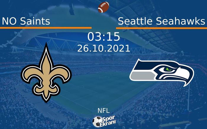 26 Ekim 2021 NO Saints vs Seattle Seahawks maçı Hangi Kanalda Saat Kaçta Yayınlanacak? 26 Ekim 2021 NO Saints vs Seattle Seahawks maçı Hangi Kanalda Saat Kaçta Yayınlanacak?