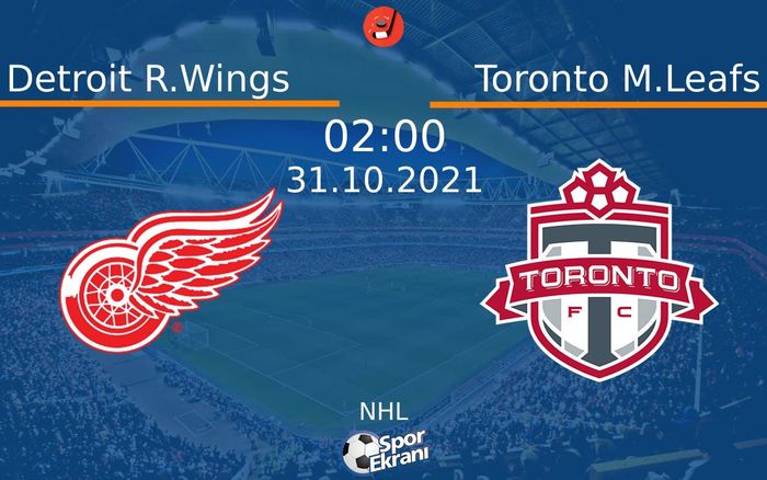 31 Ekim 2021 Detroit R.Wings vs Toronto M.Leafs maçı Hangi Kanalda Saat Kaçta Yayınlanacak? 31 Ekim 2021 Detroit R.Wings vs Toronto M.Leafs maçı Hangi Kanalda Saat Kaçta Yayınlanacak?