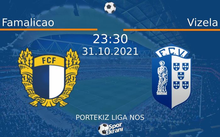 31 Ekim 2021 Famalicao vs Vizela maçı Hangi Kanalda Saat Kaçta Yayınlanacak? 31 Ekim 2021 Famalicao vs Vizela maçı Hangi Kanalda Saat Kaçta Yayınlanacak?