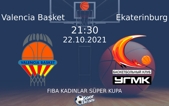 22 Ekim 2021 Valencia Basket vs Ekaterinburg maçı Hangi Kanalda Saat Kaçta Yayınlanacak? 22 Ekim 2021 Valencia Basket vs Ekaterinburg maçı Hangi Kanalda Saat Kaçta Yayınlanacak?