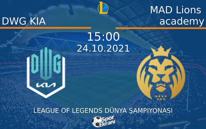 24 Ekim 2021 DWG KIA vs MAD Lions academy maçı Hangi Kanalda Saat Kaçta Yayınlanacak? 24 Ekim 2021 DWG KIA vs MAD Lions academy maçı Hangi Kanalda Saat Kaçta Yayınlanacak?