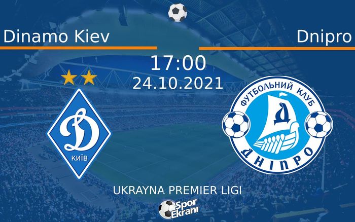 24 Ekim 2021 Dinamo Kiev vs Dnipro maçı Hangi Kanalda Saat Kaçta Yayınlanacak? 24 Ekim 2021 Dinamo Kiev vs Dnipro maçı Hangi Kanalda Saat Kaçta Yayınlanacak?