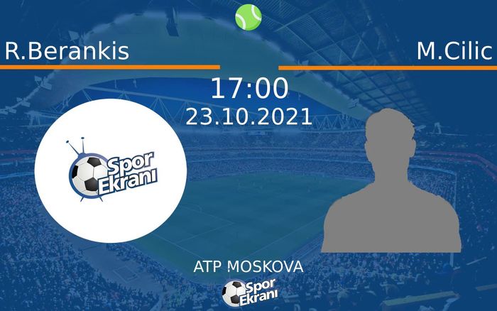 23 Ekim 2021 R.Berankis vs M.Cilic maçı Hangi Kanalda Saat Kaçta Yayınlanacak? 23 Ekim 2021 R.Berankis vs M.Cilic maçı Hangi Kanalda Saat Kaçta Yayınlanacak?