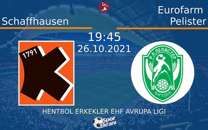 26 Ekim 2021 Schaffhausen vs Eurofarm Pelister maçı Hangi Kanalda Saat Kaçta Yayınlanacak? 26 Ekim 2021 Schaffhausen vs Eurofarm Pelister maçı Hangi Kanalda Saat Kaçta Yayınlanacak?