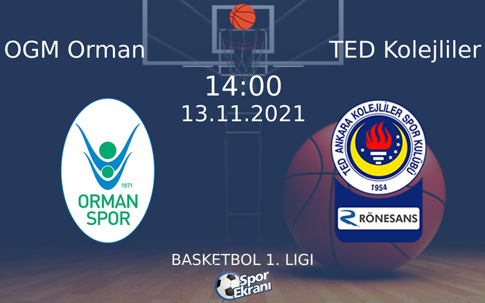 13 Kasım 2021 OGM Orman vs TED Kolejliler maçı Hangi Kanalda Saat Kaçta Yayınlanacak? 13 Kasım 2021 OGM Orman vs TED Kolejliler maçı Hangi Kanalda Saat Kaçta Yayınlanacak?