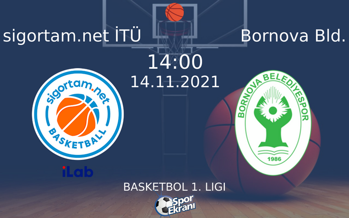 14 Kasım 2021 sigortam.net İTÜ vs Bornova Bld. maçı Hangi Kanalda Saat Kaçta Yayınlanacak? 14 Kasım 2021 sigortam.net İTÜ vs Bornova Bld. maçı Hangi Kanalda Saat Kaçta Yayınlanacak?