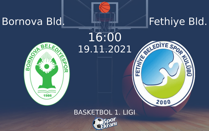 19 Kasım 2021 Bornova Bld. vs Fethiye Bld. maçı Hangi Kanalda Saat Kaçta Yayınlanacak? 19 Kasım 2021 Bornova Bld. vs Fethiye Bld. maçı Hangi Kanalda Saat Kaçta Yayınlanacak?