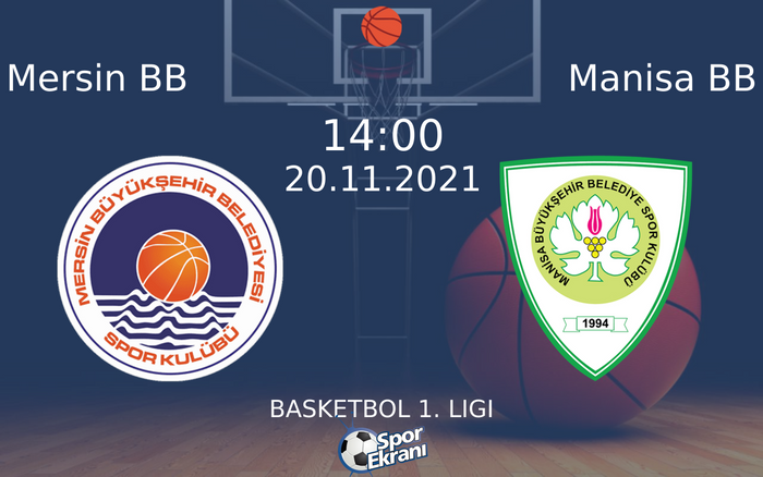 20 Kasım 2021 Mersin BB vs Manisa BB maçı Hangi Kanalda Saat Kaçta Yayınlanacak? 20 Kasım 2021 Mersin BB vs Manisa BB maçı Hangi Kanalda Saat Kaçta Yayınlanacak?