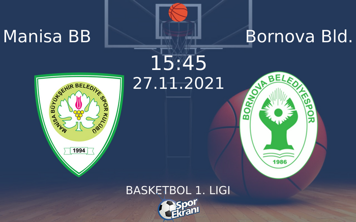 27 Kasım 2021 Manisa BB vs Bornova Bld. maçı Hangi Kanalda Saat Kaçta Yayınlanacak? 27 Kasım 2021 Manisa BB vs Bornova Bld. maçı Hangi Kanalda Saat Kaçta Yayınlanacak?