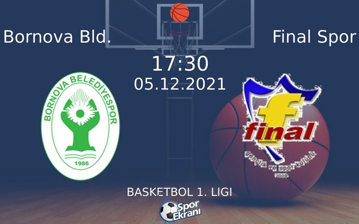 05 Aralık 2021 Bornova Bld. vs Final Spor maçı Hangi Kanalda Saat Kaçta Yayınlanacak? 05 Aralık 2021 Bornova Bld. vs Final Spor maçı Hangi Kanalda Saat Kaçta Yayınlanacak?