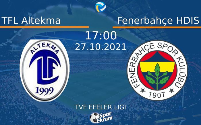 27 Ekim 2021 TFL Altekma vs Fenerbahçe HDIS maçı Hangi Kanalda Saat Kaçta Yayınlanacak? 27 Ekim 2021 TFL Altekma vs Fenerbahçe HDIS maçı Hangi Kanalda Saat Kaçta Yayınlanacak?