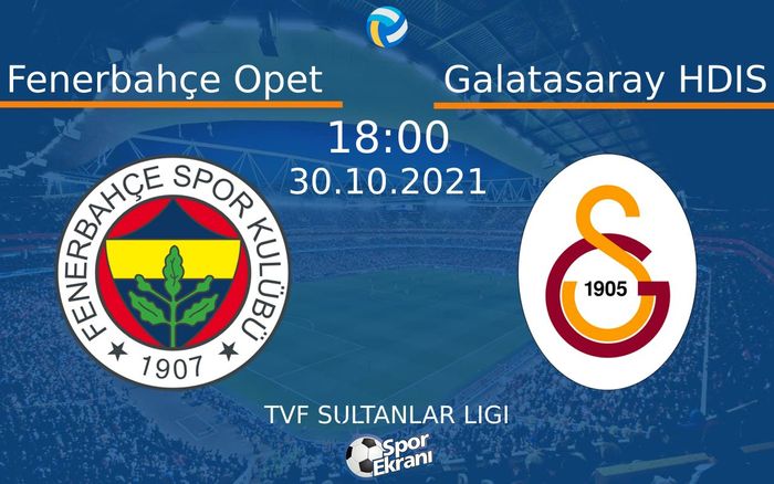 30 Ekim 2021 Fenerbahçe Opet vs Galatasaray HDIS maçı Hangi Kanalda Saat Kaçta Yayınlanacak? 30 Ekim 2021 Fenerbahçe Opet vs Galatasaray HDIS maçı Hangi Kanalda Saat Kaçta Yayınlanacak?