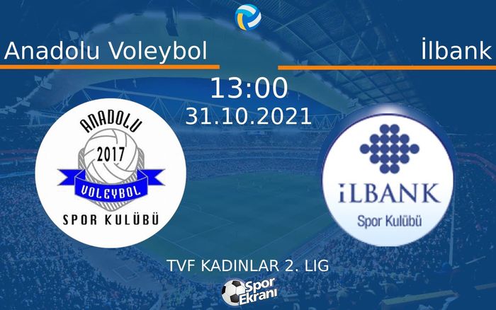 31 Ekim 2021 Anadolu Voleybol vs İlbank maçı Hangi Kanalda Saat Kaçta Yayınlanacak? 31 Ekim 2021 Anadolu Voleybol vs İlbank maçı Hangi Kanalda Saat Kaçta Yayınlanacak?