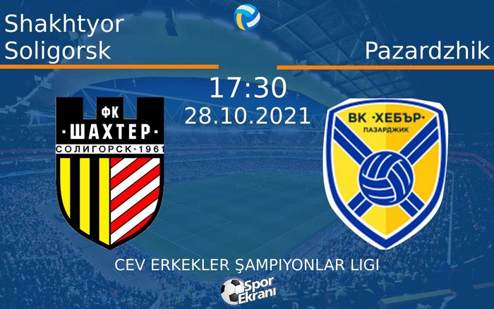 28 Ekim 2021 Shakhtyor Soligorsk vs Pazardzhik maçı Hangi Kanalda Saat Kaçta Yayınlanacak? 28 Ekim 2021 Shakhtyor Soligorsk vs Pazardzhik maçı Hangi Kanalda Saat Kaçta Yayınlanacak?
