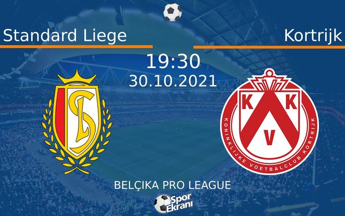 30 Ekim 2021 Standard Liege vs Kortrijk maçı Hangi Kanalda Saat Kaçta Yayınlanacak? 30 Ekim 2021 Standard Liege vs Kortrijk maçı Hangi Kanalda Saat Kaçta Yayınlanacak?