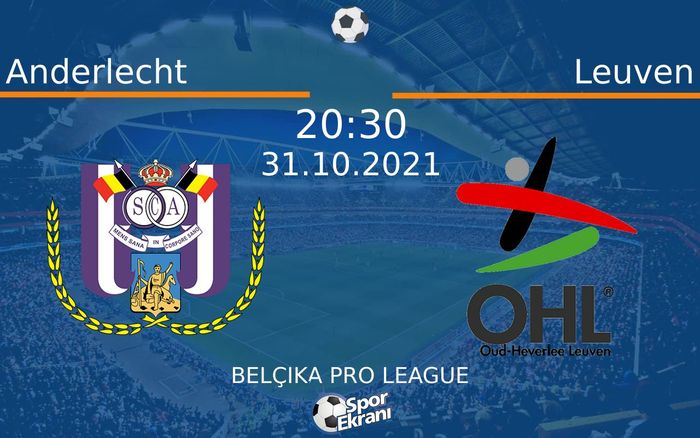 31 Ekim 2021 Anderlecht vs Leuven maçı Hangi Kanalda Saat Kaçta Yayınlanacak? 31 Ekim 2021 Anderlecht vs Leuven maçı Hangi Kanalda Saat Kaçta Yayınlanacak?