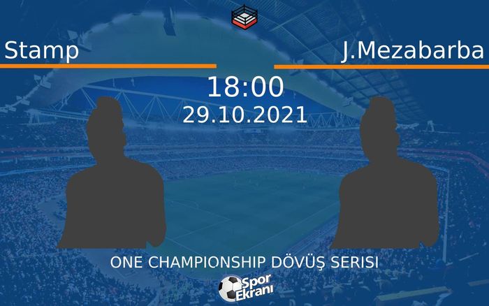 29 Ekim 2021 Stamp vs J.Mezabarba maçı Hangi Kanalda Saat Kaçta Yayınlanacak? 29 Ekim 2021 Stamp vs J.Mezabarba maçı Hangi Kanalda Saat Kaçta Yayınlanacak?
