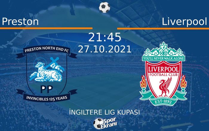 27 Ekim 2021 Preston vs Liverpool maçı Hangi Kanalda Saat Kaçta Yayınlanacak? 27 Ekim 2021 Preston vs Liverpool maçı Hangi Kanalda Saat Kaçta Yayınlanacak?